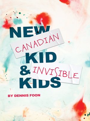 cover image of New Canadian Kid & Invisible Kids